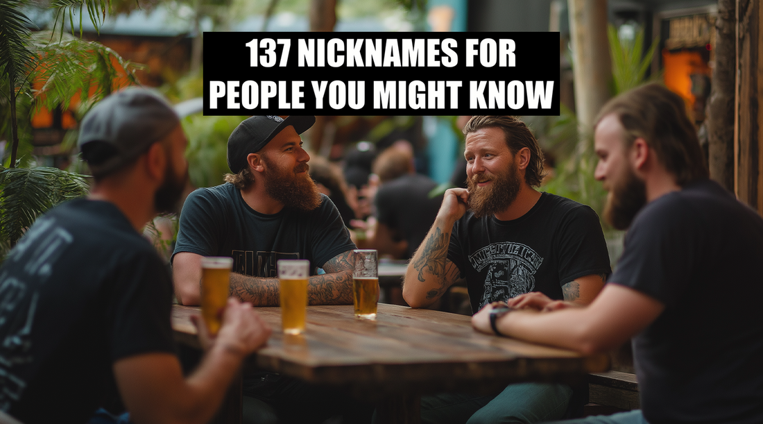 137 Nicknames For People You Might Know