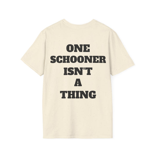 One Schooner Isn't A Thing