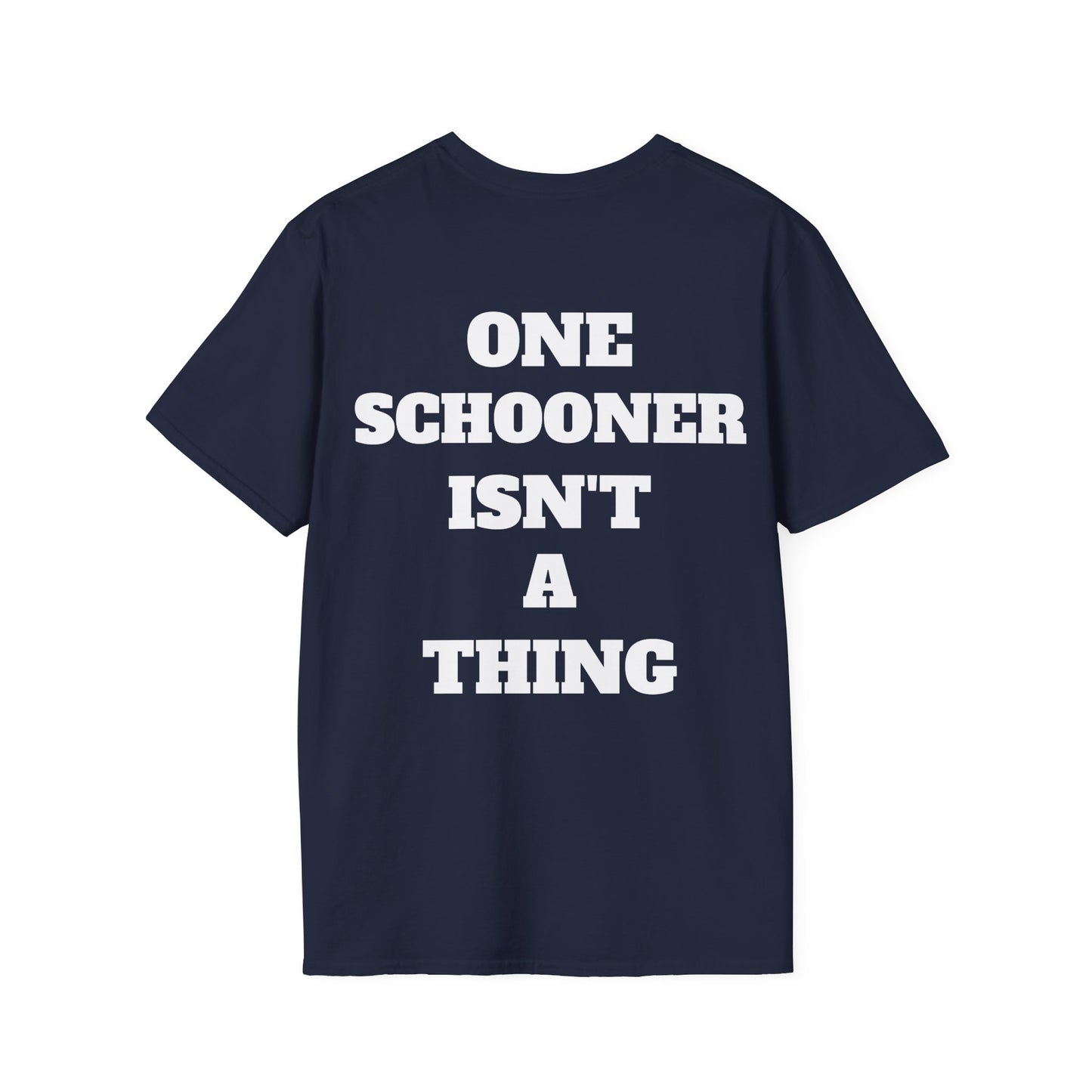 One Schooner Isn't A Thing